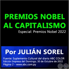  PREMIOS NOBEL AL CAPITALISMO - Por JULIÁN SOREL - Domingo, 30 de Octubre de 2022